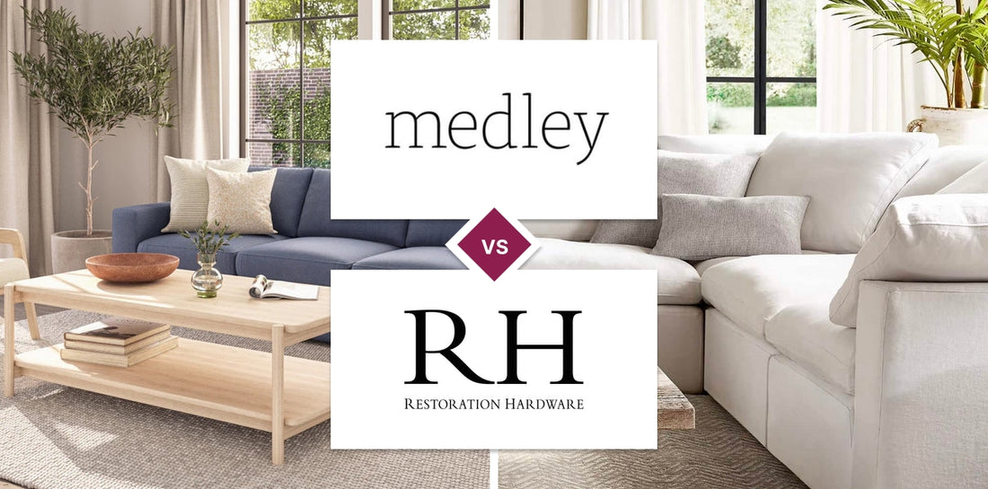 Medley vs Restoration Hardware (RH)