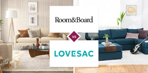 Room & Board vs Lovesac