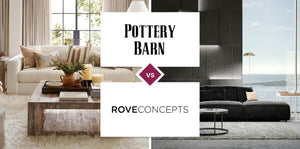 Pottery Barn vs Rove Concepts