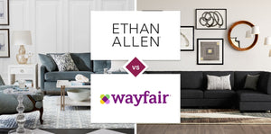 Ethan Allen vs Wayfair