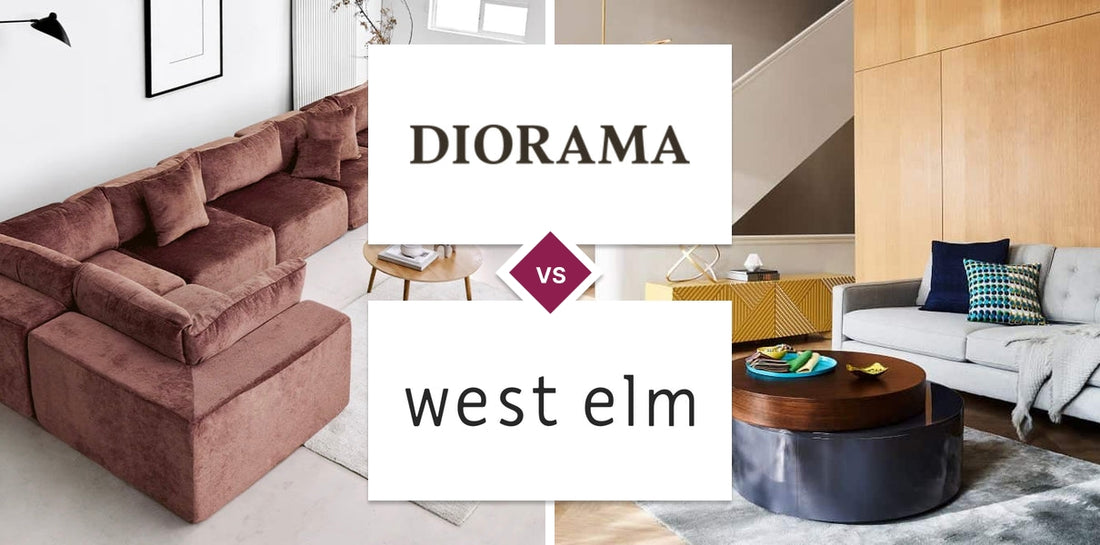 Diorama vs West Elm