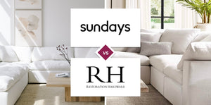 Sundays vs Restoration Hardware (RH)