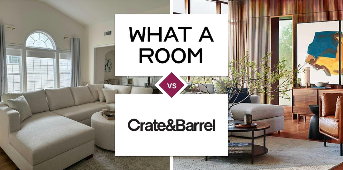 What A Room vs Crate and Barrel