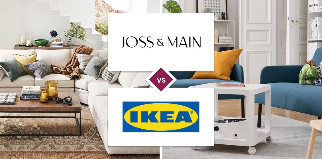 Joss & Main vs IKEA