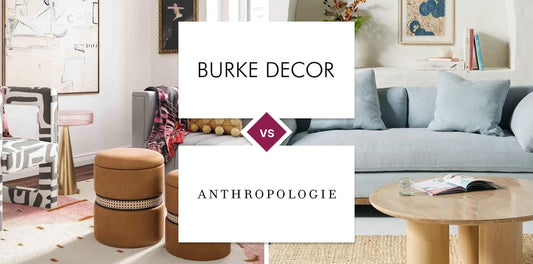 Burke Decor vs Anthropologie