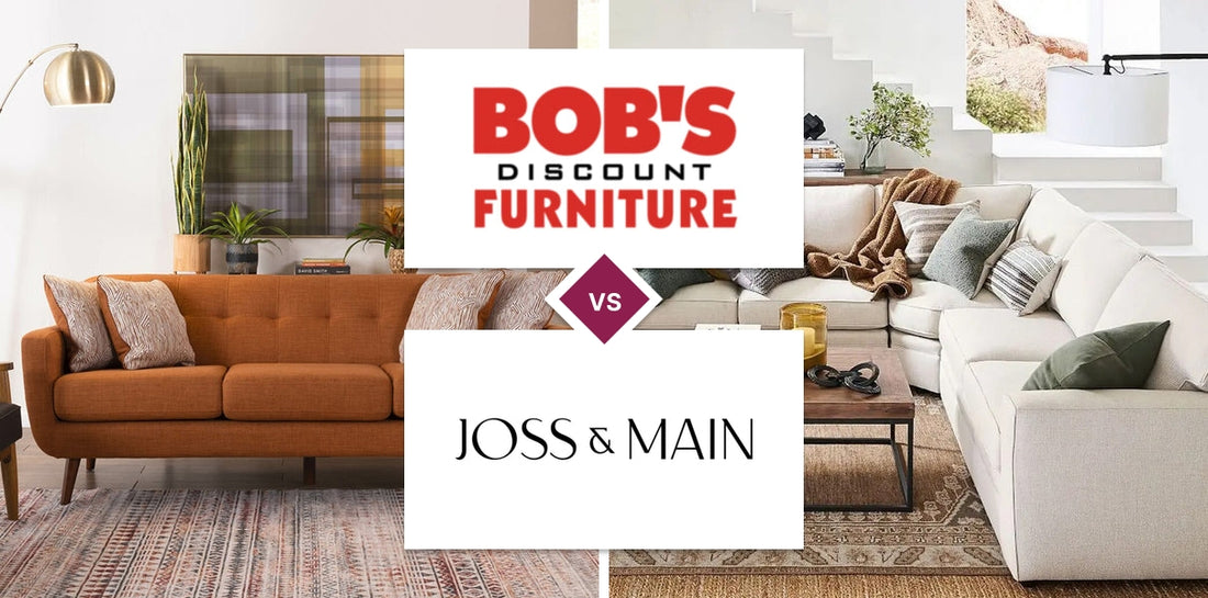 Bob's Discount Furniture vs Joss & Main