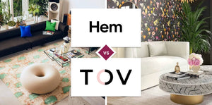 Hem vs TOV Furniture