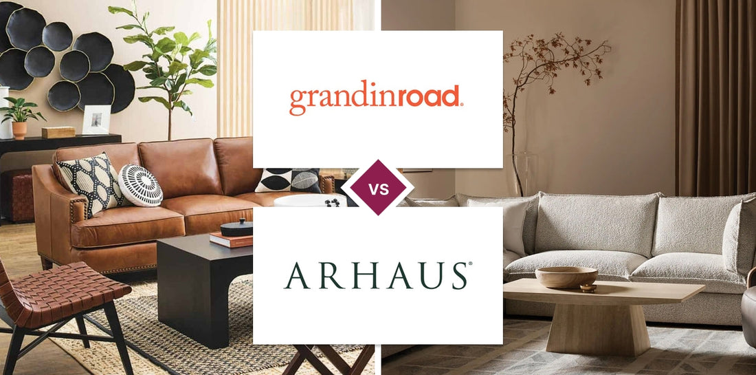 Grandin Road vs Arhaus