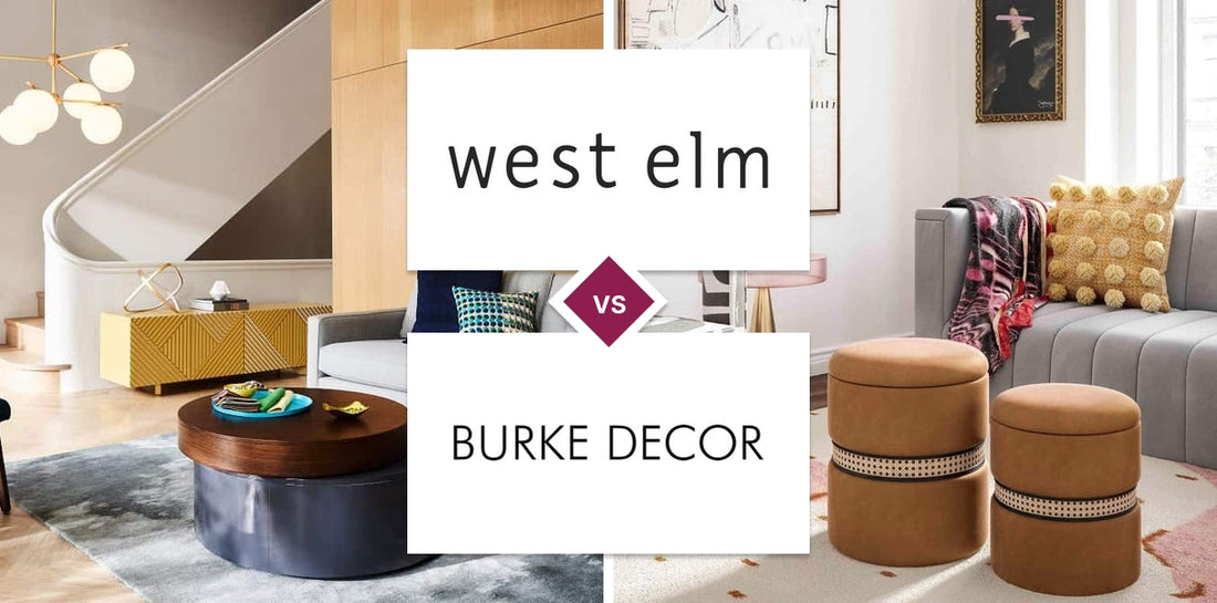 West Elm vs Burke Decor