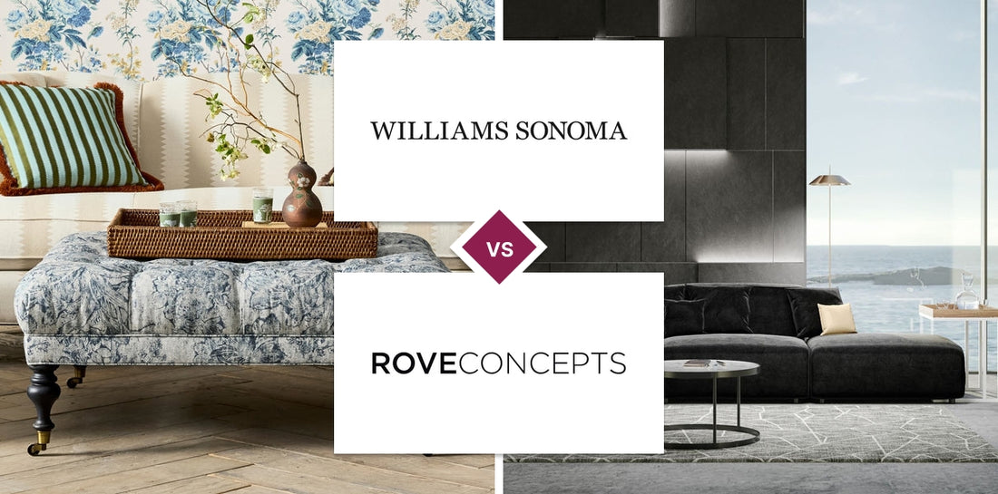 Williams Sonoma vs Rove Concepts