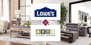 Lowe's vs Living Spaces