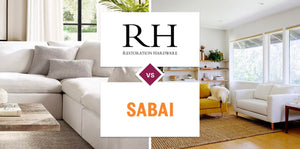 Restoration Hardware (RH) vs Sabai