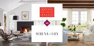 Design Within Reach vs Serena & Lily