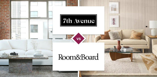 7th Avenue vs Room & Board