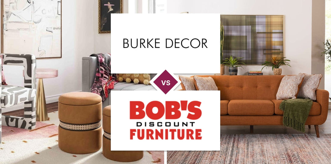 Burke Decor vs Bob's Discount Furniture