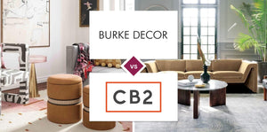 Burke Decor vs CB2