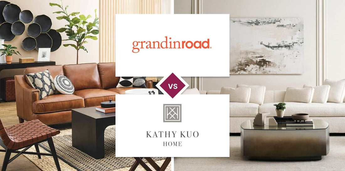 Grandin Road vs Kathy Kuo Home