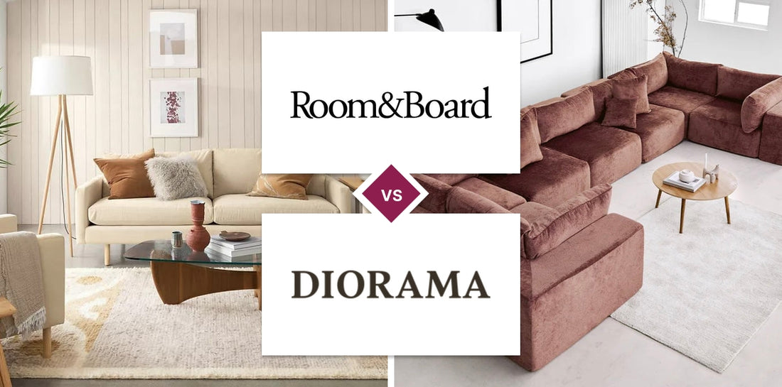 Room & Board vs Diorama