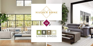 Maiden Home vs Living Spaces