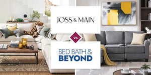 Joss & Main vs Bed Bath & Beyond