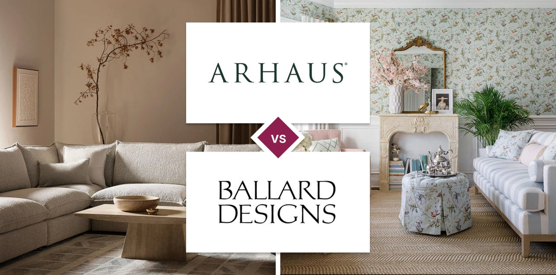 Arhaus vs Ballard Designs