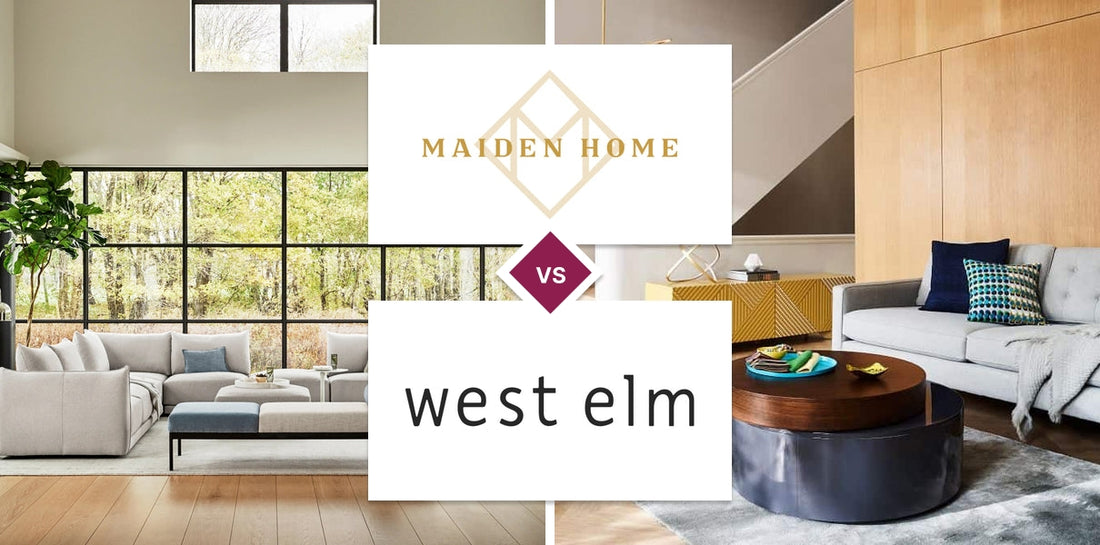 Maiden Home vs West Elm