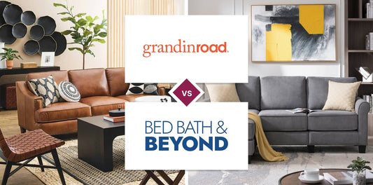 Grandin Road vs Bed Bath & Beyond