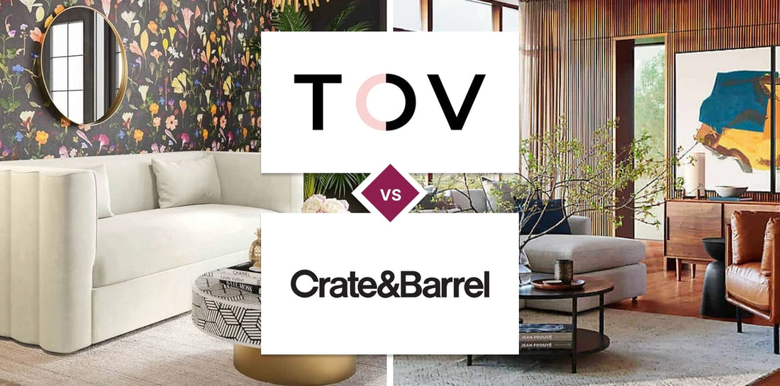 TOV Furniture vs Crate and Barrel