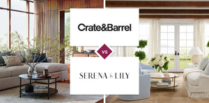 Crate and Barrel vs Serena & Lily