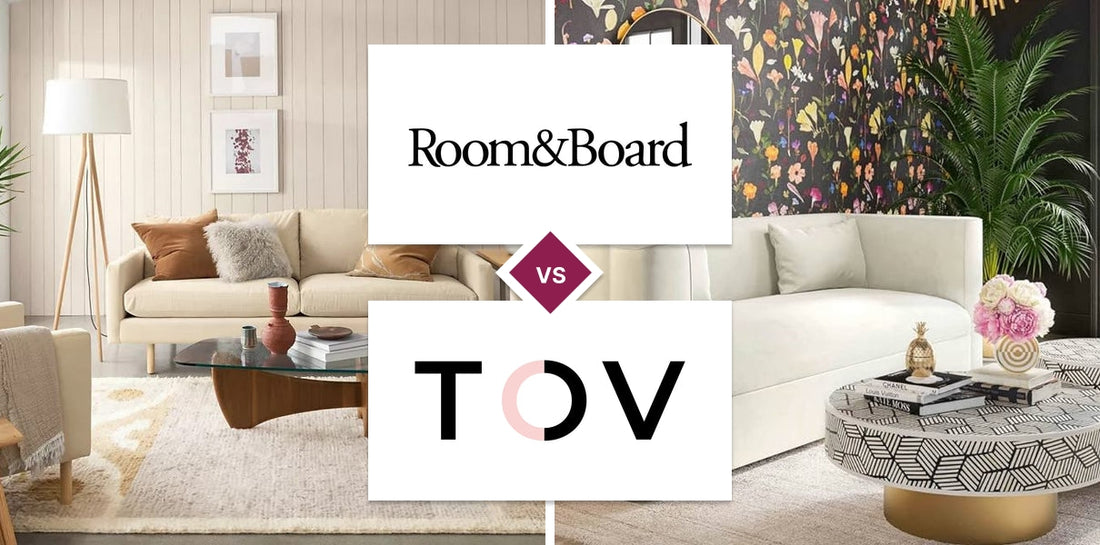 Room & Board vs TOV Furniture