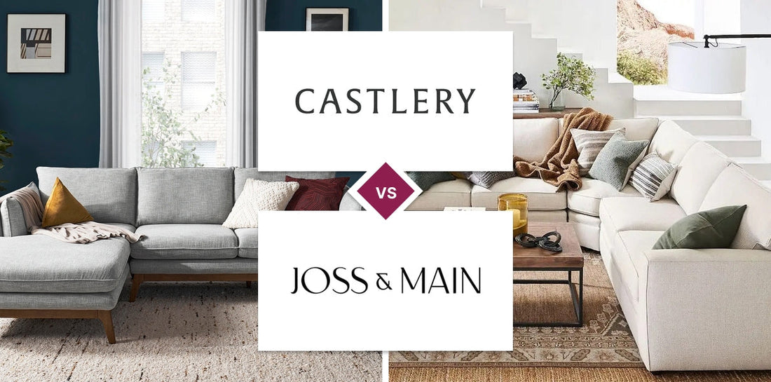 Castlery vs Joss & Main