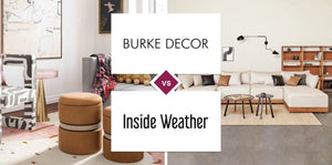 Burke Decor vs Inside Weather