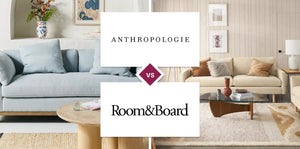 Anthropologie vs Room & Board