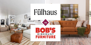 Fülhaus vs Bob's Discount Furniture