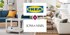 IKEA vs Joss & Main