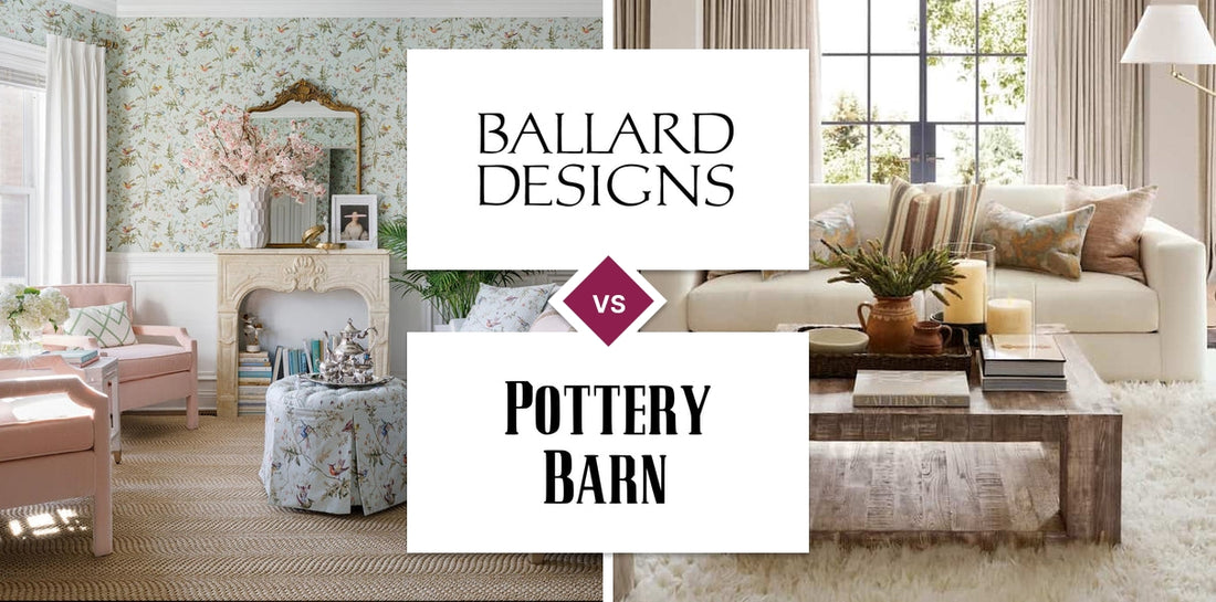 Ballard Designs vs Pottery Barn