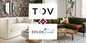 TOV Furniture vs Edloe Finch