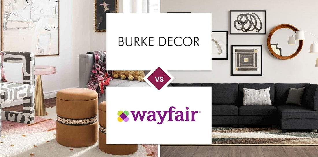 Burke Decor vs Wayfair