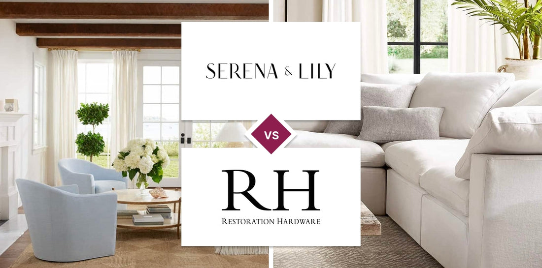 Serena & Lily vs Restoration Hardware (RH)