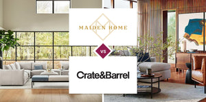 Maiden Home vs Crate and Barrel