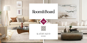 Room & Board vs Kathy Kuo Home