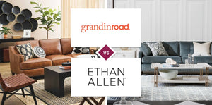 Grandin Road vs Ethan Allen