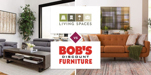 Living Spaces vs Bob's Discount Furniture