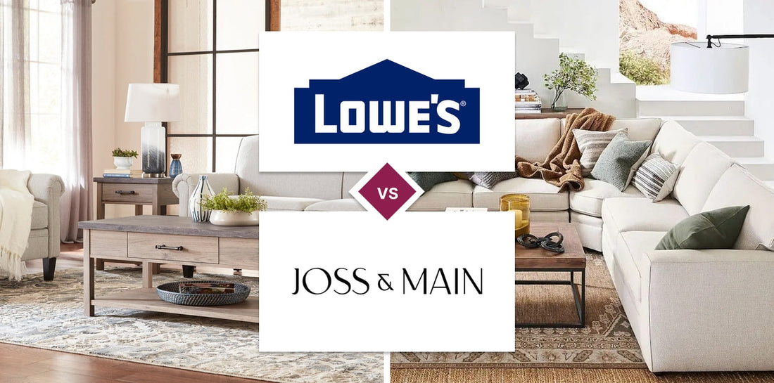 Lowe's vs Joss & Main