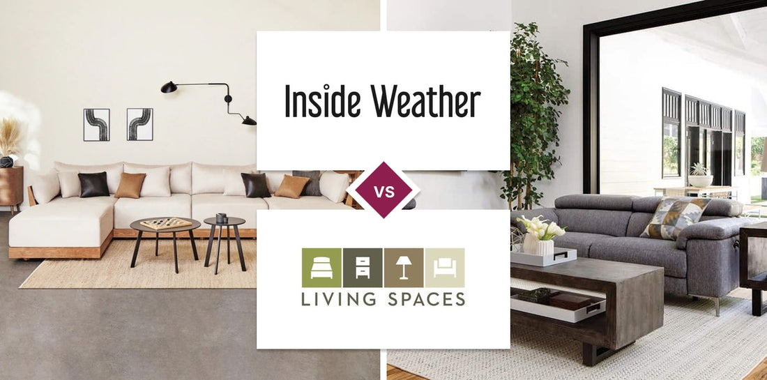 Inside Weather vs Living Spaces