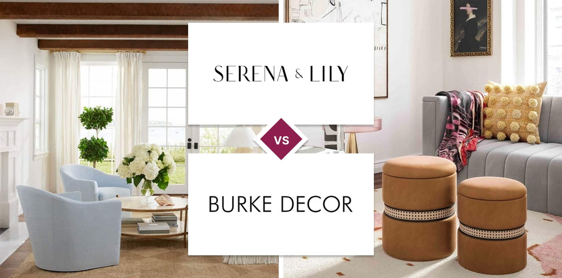 Serena & Lily vs Burke Decor