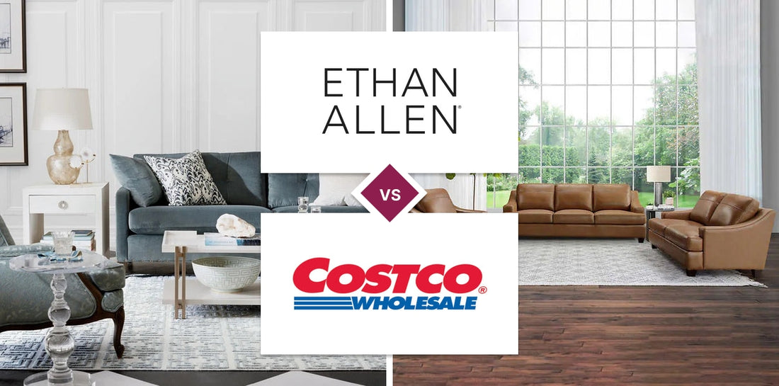 Ethan Allen vs Costco