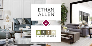 Ethan Allen vs Living Spaces