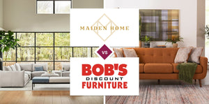 Maiden Home vs Bob's Discount Furniture