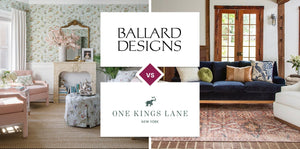 Ballard Designs vs One Kings Lane